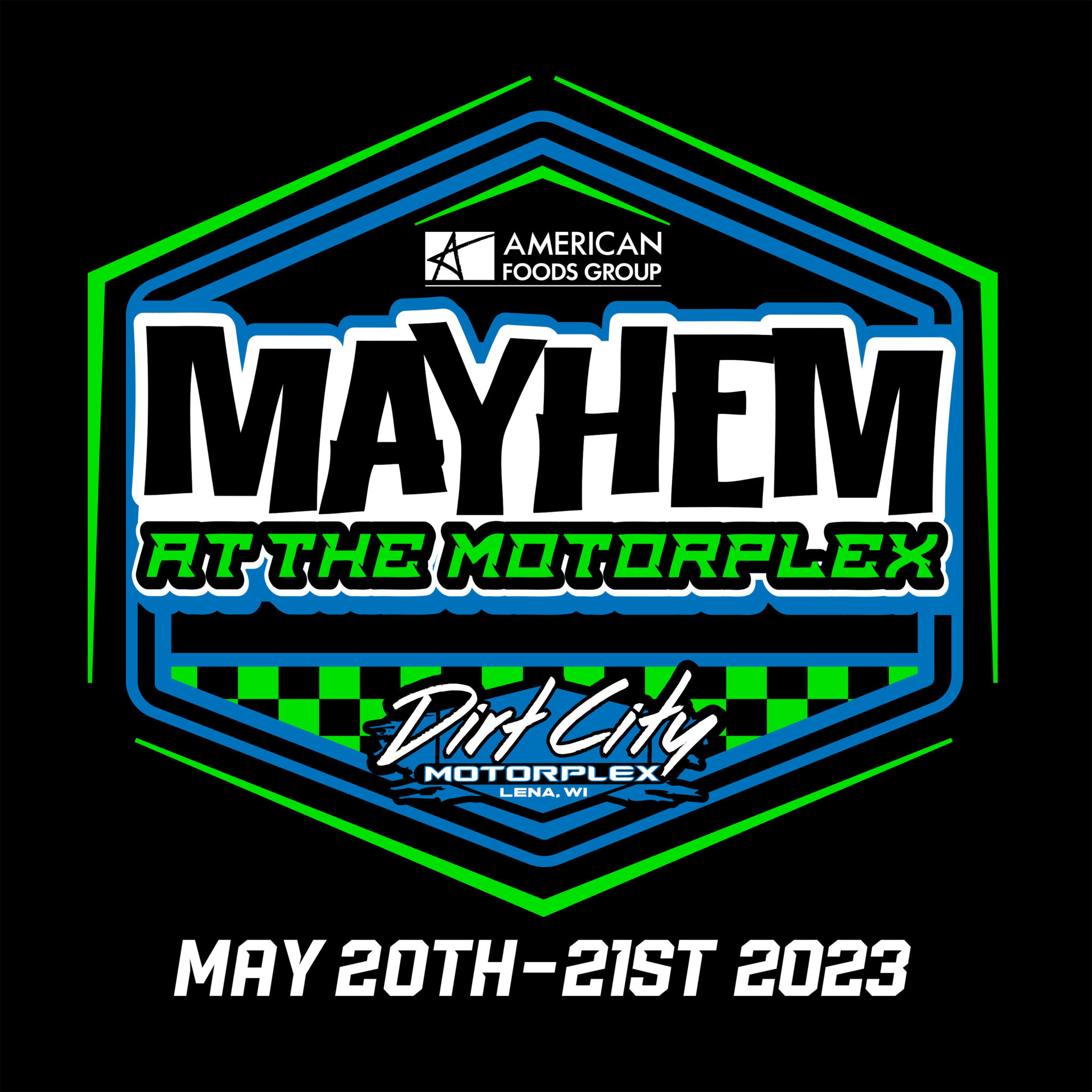 The American Foods Group - Mayhem at the Motorplex - Dirt City LMC